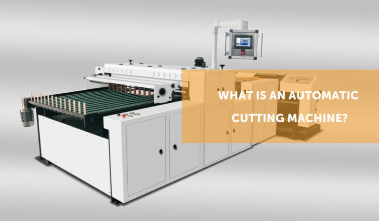 What Is An Automatic Cutting Machine ？- NOVA